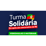 Turma solidária - Em apoio aos concurseiros do Rio Grande do Sul (MEGE 2026) Turma solidária - Em apoio aos concurseiros do Rio Grande do Sul (MEGE 2026)